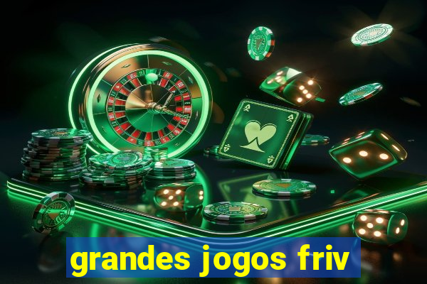 grandes jogos friv